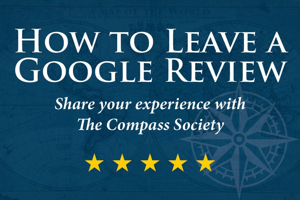 How to Leave a Google Review – The Compass Society | Step-by-step guide to sharing your authentic travel experience.